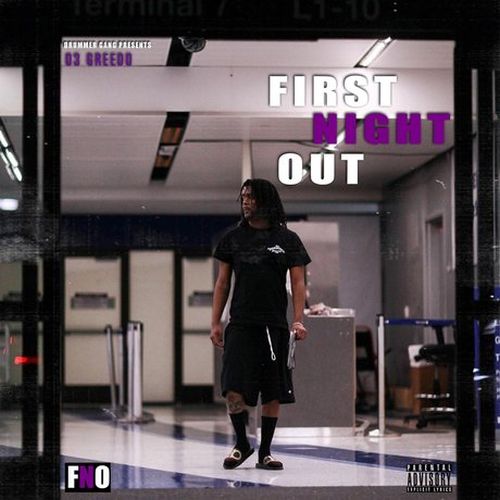 03 Greedo – First Night Out