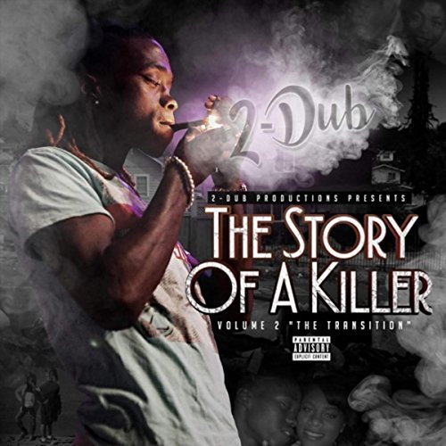 2-Dub – The Story Of A Killer, Vol. 2: The Transition