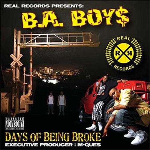 B.A. Boyz - Days Of Being Broke