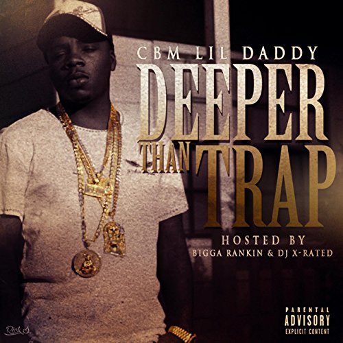 Cbm Lil Daddy – Deeper Than Trap