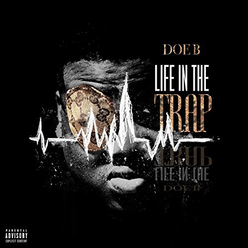 Doe B - Life In The Trap