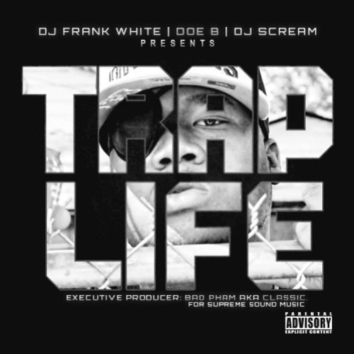 Doe B - Trap Life (DJ Frank White & DJ Scream Present)