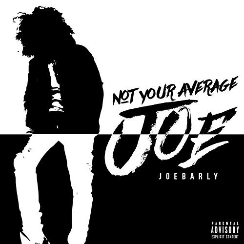 Joebarly – Not Your Average Joe