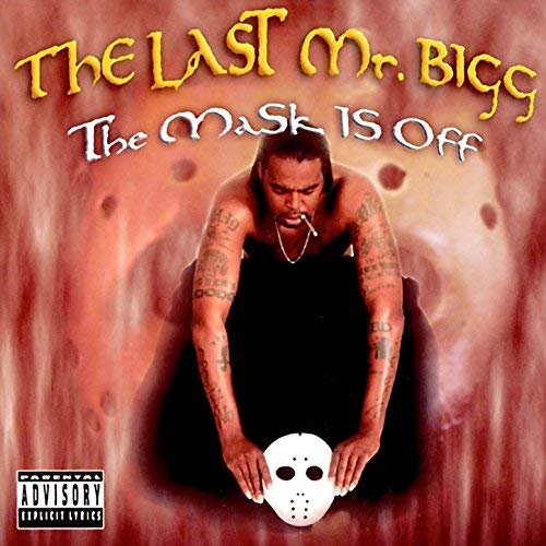 The Last Mr. Bigg – The Mask Is Off