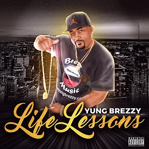 Yung Brezzy - Life Lessons
