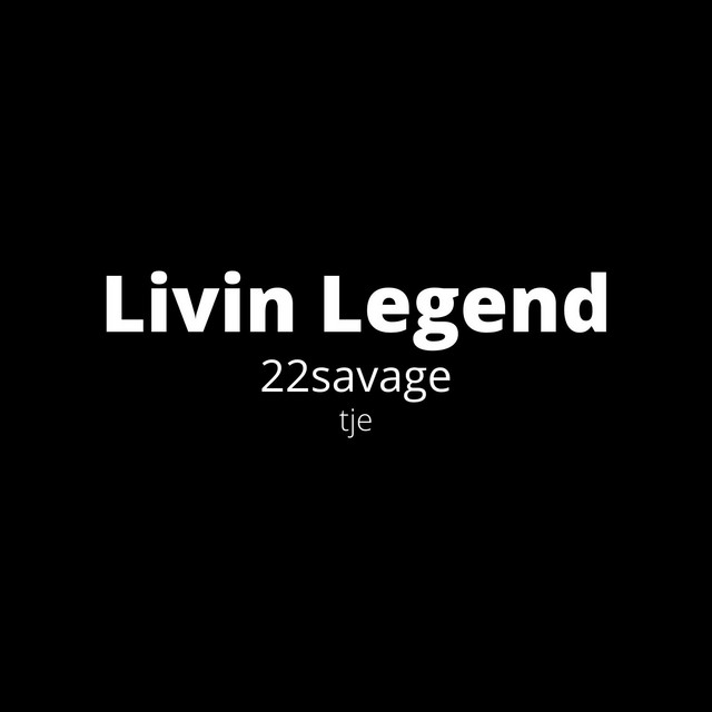 22 Savage – Livin Legend