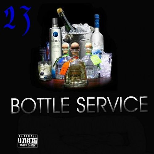 23 The Hussla – Bottle Service