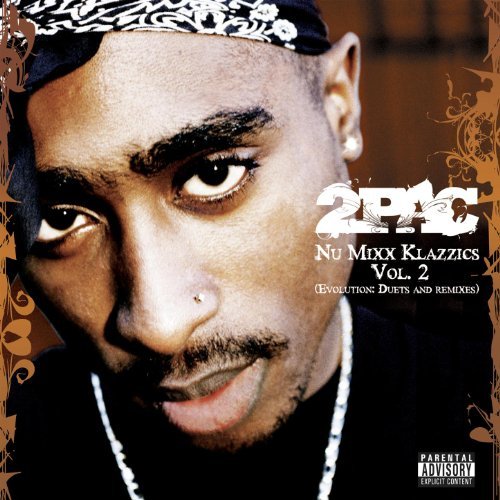2Pac – Nu Mixx Klazzics Vol. 2 (Evolution: Duets And Remixes)