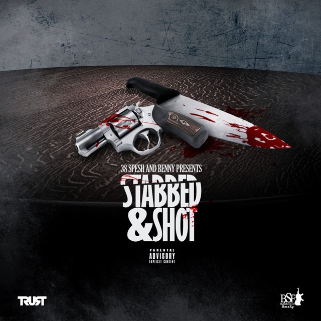 38 Spesh & Benny The Butcher – Stabbed & Shot