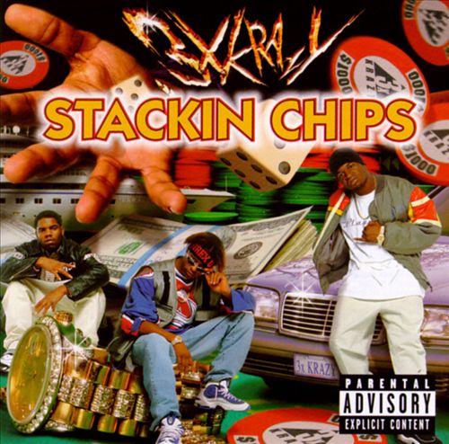 3X Krazy - Stackin Chips (Front)