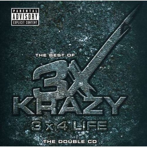 3X Krazy – The Best Of: 3X Krazy – 3 x 4 Life