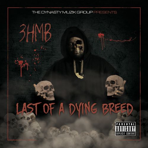 3hmb - Last Of A Dying Breed