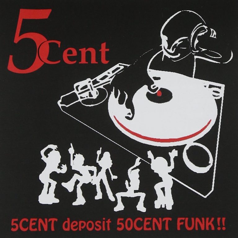 5Cent – 5Cent Deposit 50Cent Funk!!