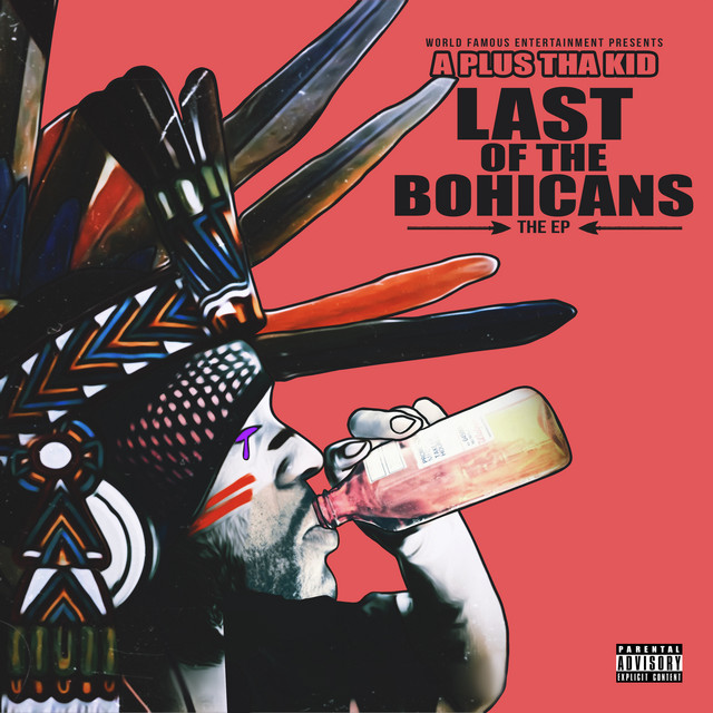A Plus Tha Kid - Last Of The Bohicans