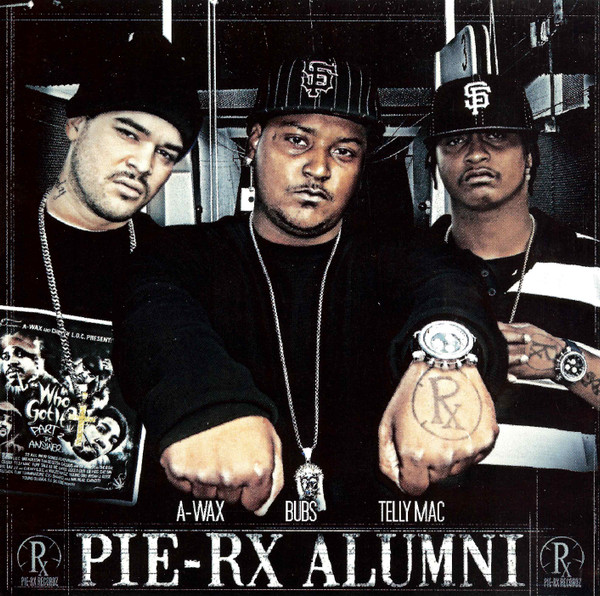 A-Wax, Bubs & Telly Mac – Pie-Rx Alumni