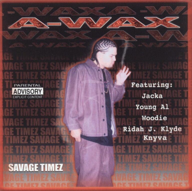 A-Wax – Savage Timez
