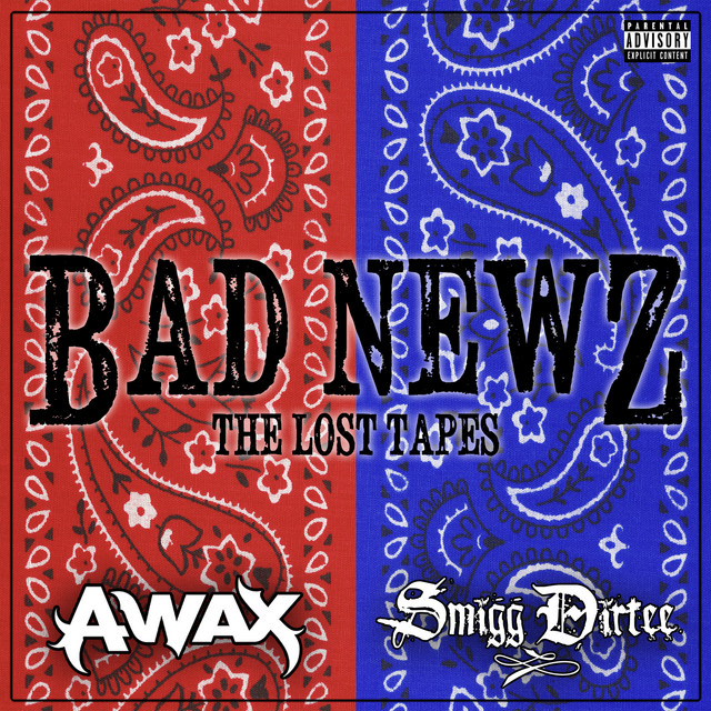 A-Wax & Smigg Dirtee – Bad Newz: The Lost Tapes