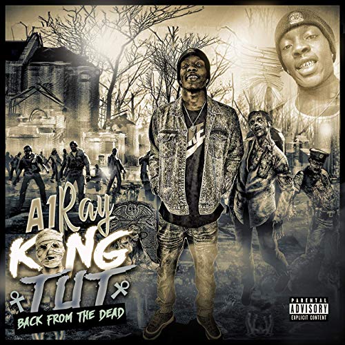 A1 Ray – King Tut Back From The Dead
