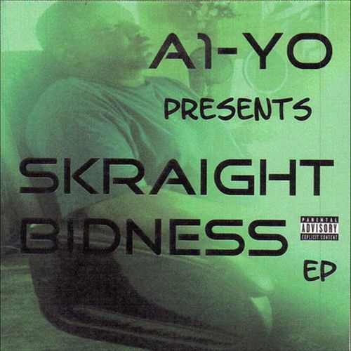 A1-YO - Skraight Bidness