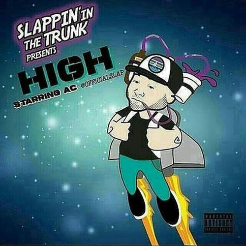 AC – Slappin’ In The Trunk Presents: High