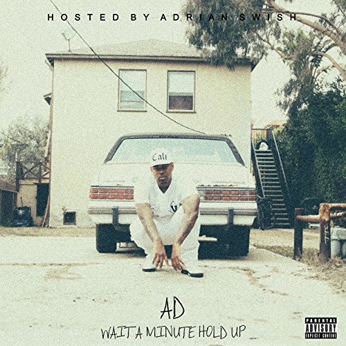 AD - Wait A Minute Hold Up EP
