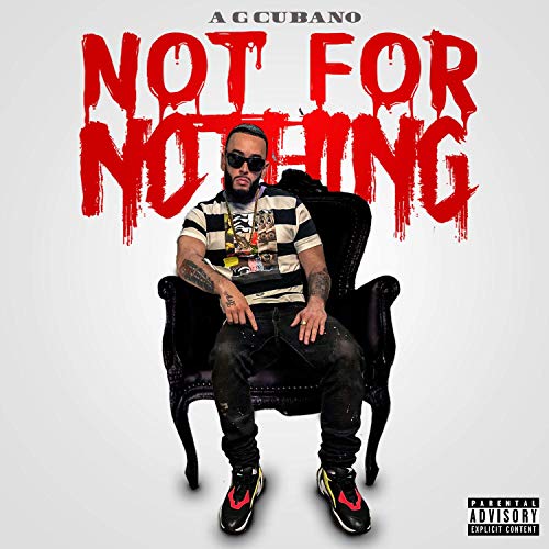 AG Cubano – Not For Nothing