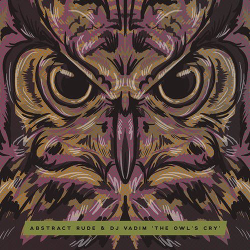 Abstract Rude & DJ Vadim – The Owl’s Cry