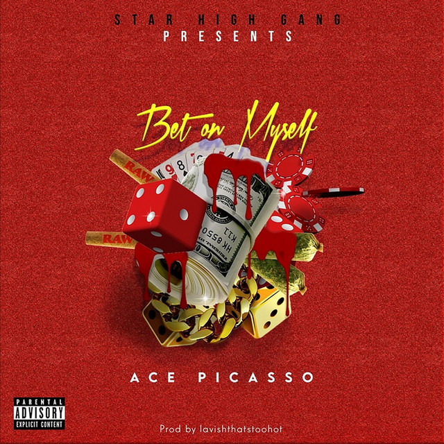 Ace Picasso - Bet On Myself