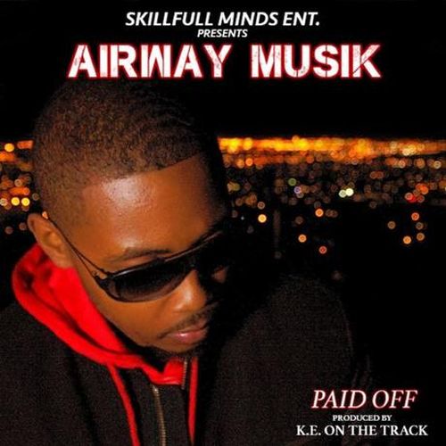 Airway Musik – Paid Off (Produced By K.E. On The Track) (Original Mix)