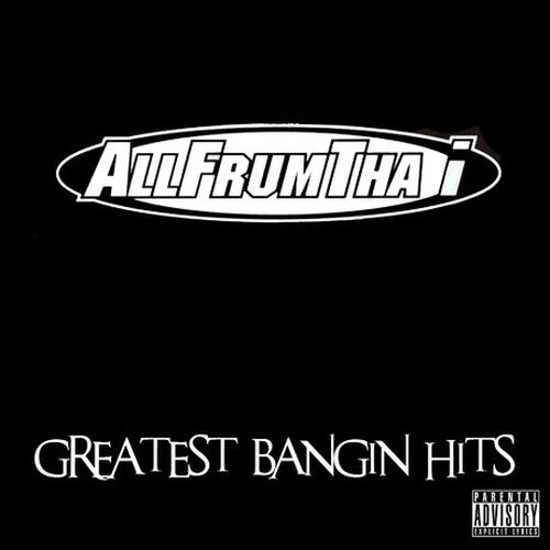 Allfrumtha I – Greatest Bangin Hits