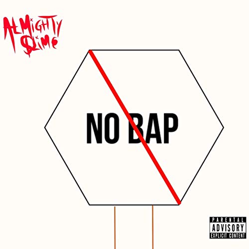 Almighty Slime & Ohgeesy – No Bap
