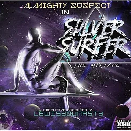 Almighty Suspect - Silver Surfer The Mixtape