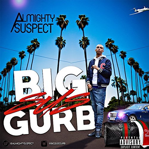Almighty Suspect – BigSusGurb