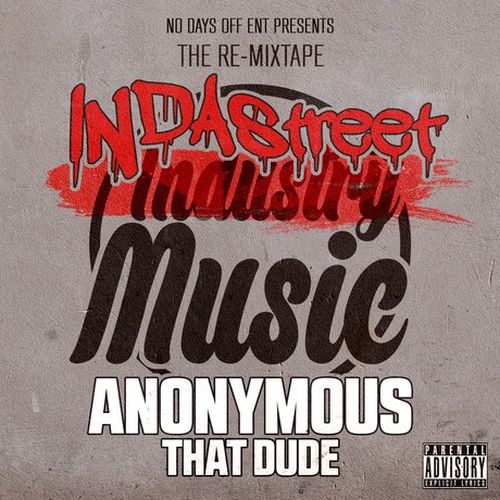 Anonymous That Dude – Indastreet Music