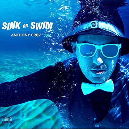 Anthony Cruz - Sink Or Swim
