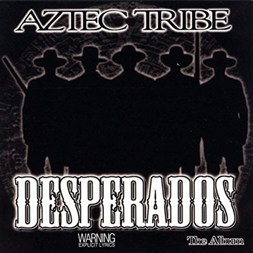 Aztec Tribe – Desperados