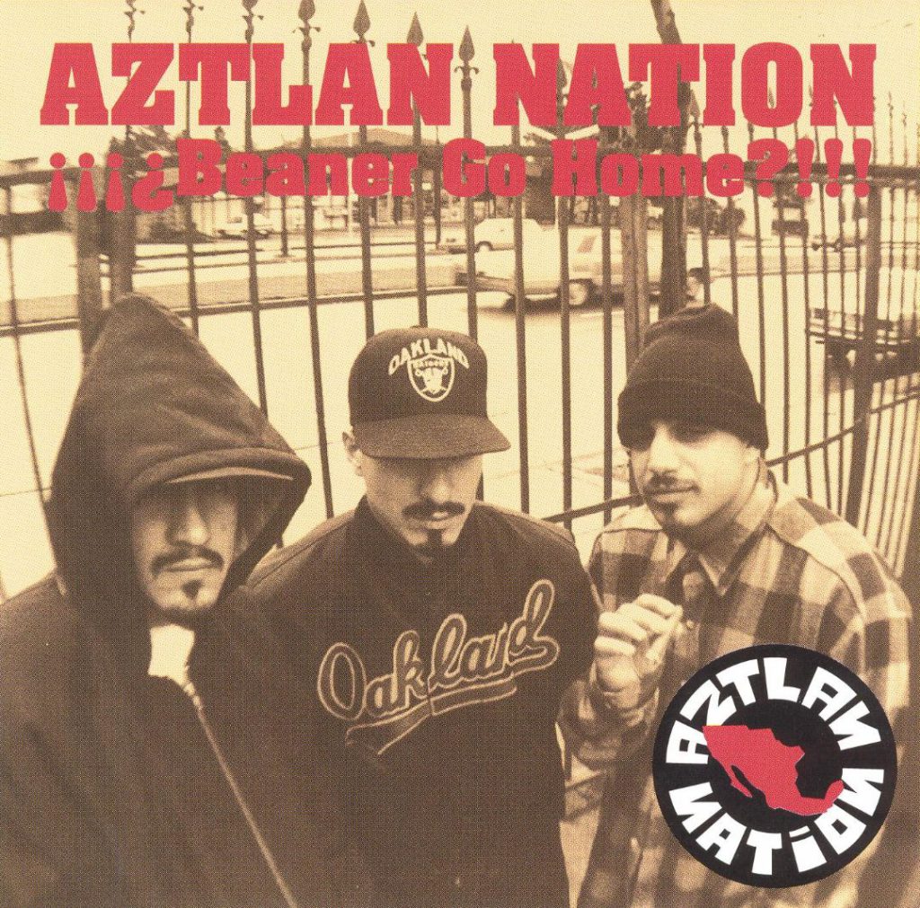 Aztlan Nation - Beaner Go Home