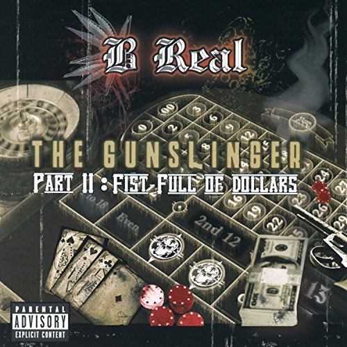B-Real - The Gunslinger, Pt. II Fist Full Of Dollars