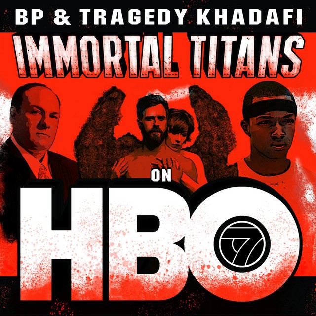 BP & Tragedy Khadafi – Immortal Titans On HBO