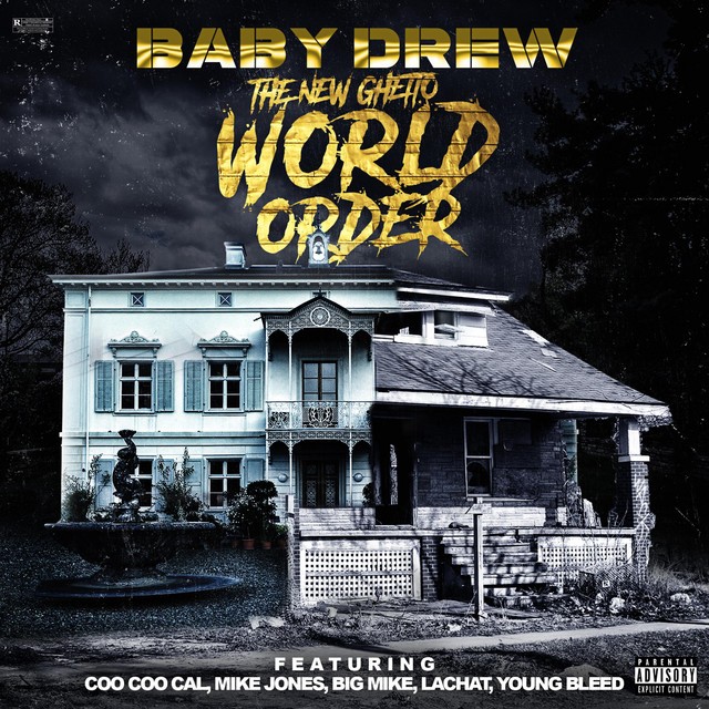 Baby Drew – The New Ghetto World Order