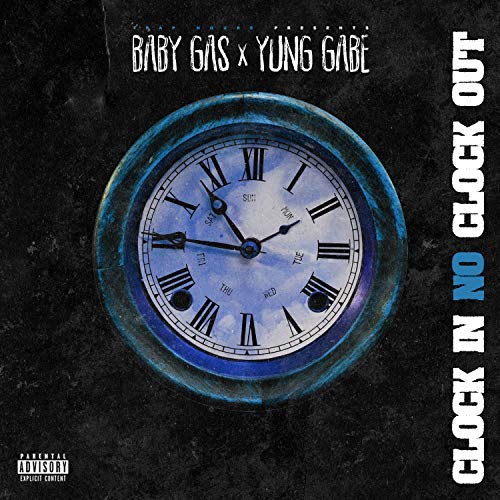 Baby Gas & Yung Gabe - Clock In No Clock Out
