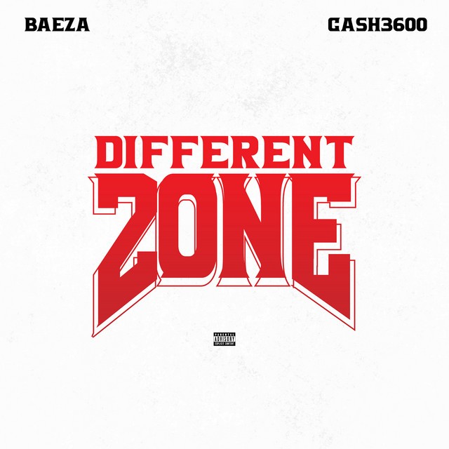 Baeza & Ca$h3600 – Different Zone