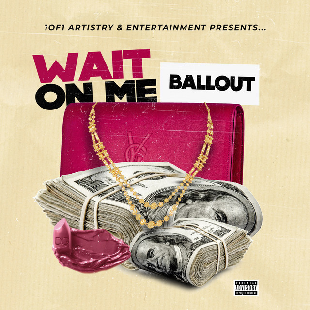 Ballout – Wait On Me