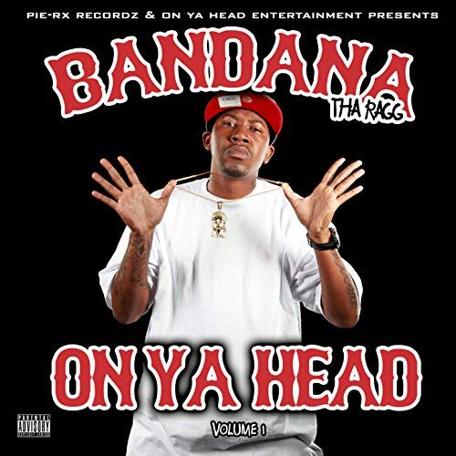Bandana Tha Ragg - On Ya Head, Volume 1