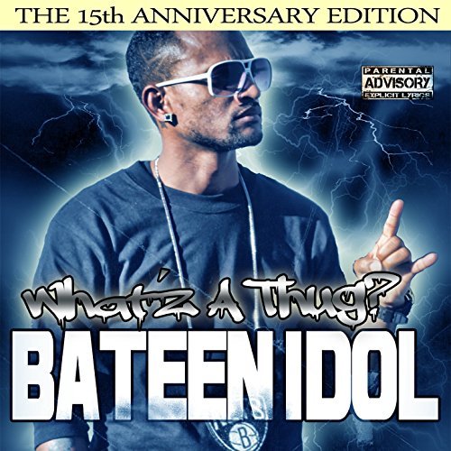Bateen Idol - What'z A Thug