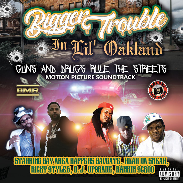 Bavgate – Bigger Trouble In Lil’ Oakland (Soundtrack)
