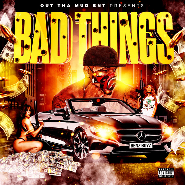 Benz Boyz – Bad Things