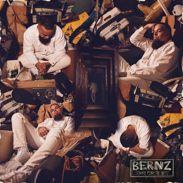 Bernz – Sorry For The Mess