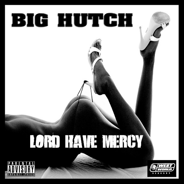 Big Hutch - Lord Have Mercy