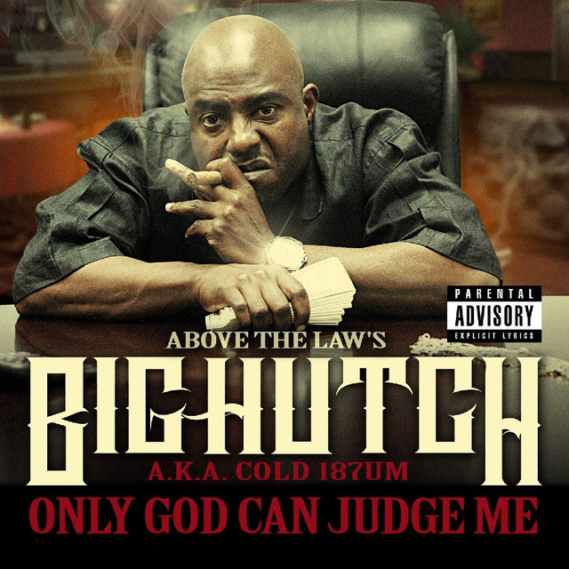 Big Hutch – Only God Can Judge Me